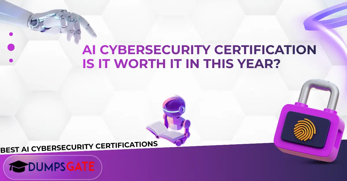 AI Cybersecurity Certification: Is It Worth It In 2026?