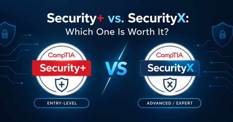 CompTIA Security+ or SecurityX: Which Do You Need in 2026